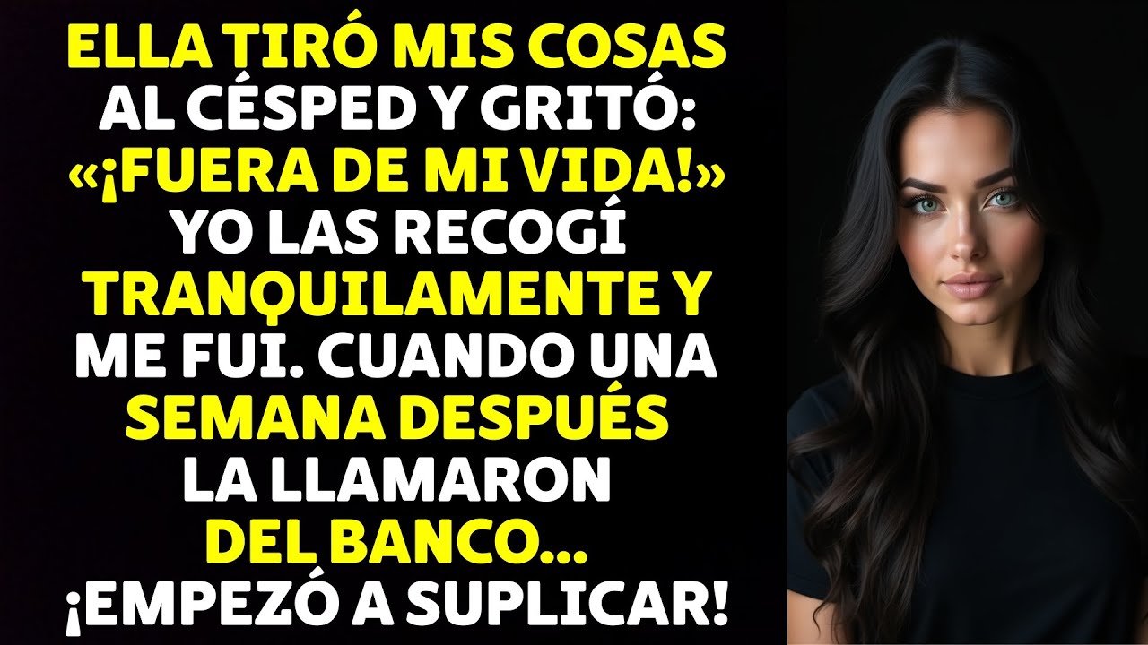 Ella Tiró Mis Cosas Al Césped Y Gritó: «¡Fuera De Mi Vida!». Una Semana Después...