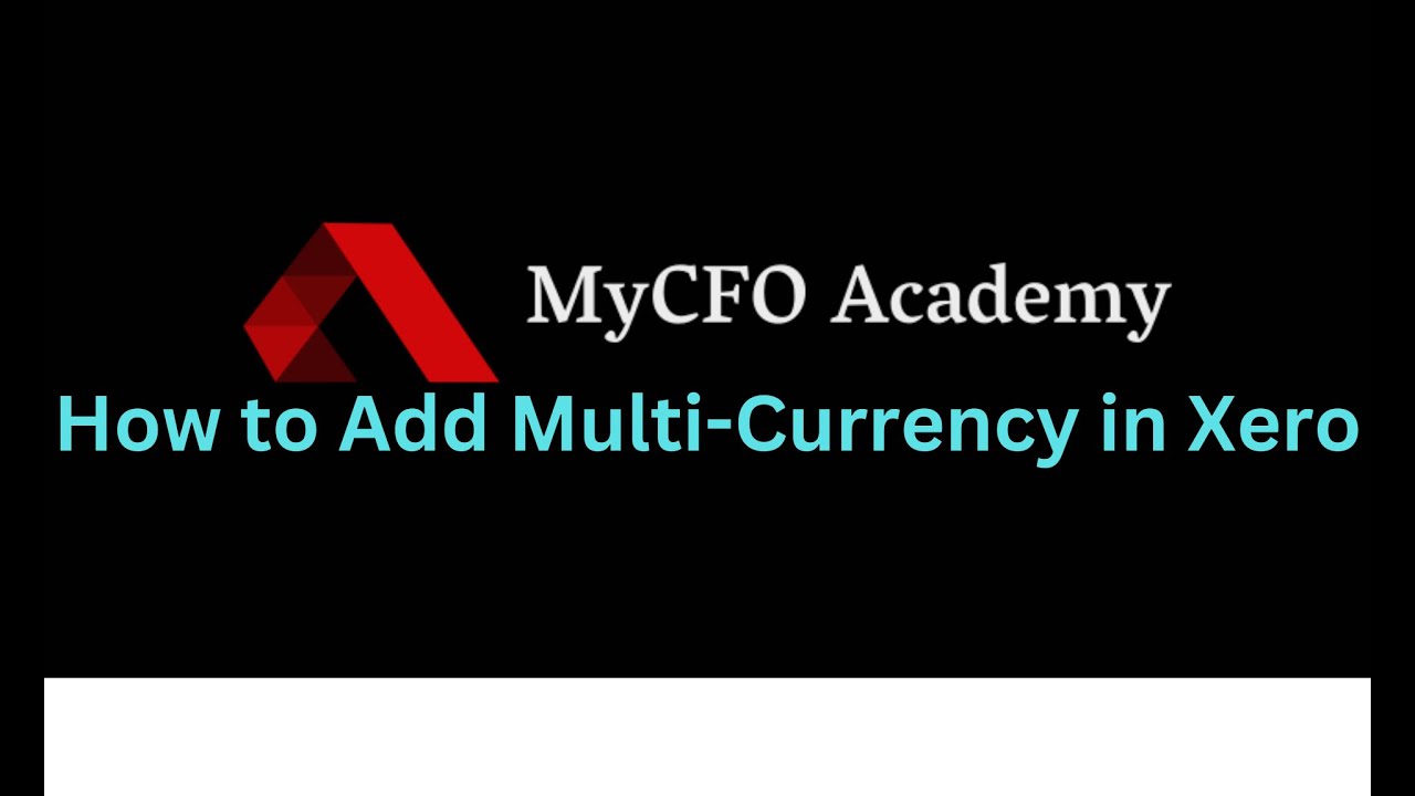 MANAGING MULT-CURRENCY IN XERO