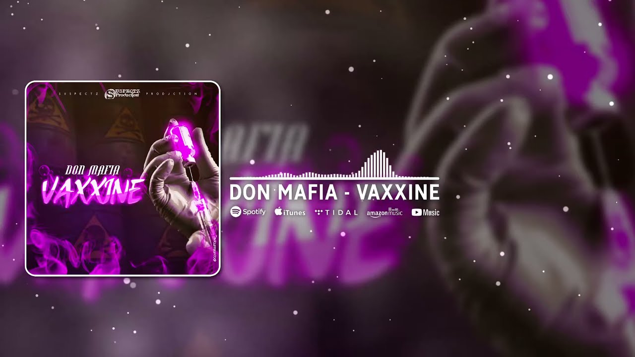 Don Mafia - Vaxxine  (OFFICIAL AUDIO) Panacea Riddim April 2021 - SUSPECTZ PRODUCTIONS