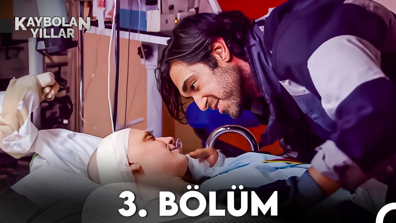 Kaybolan Yıllar 3. Bölüm (FULL HD)