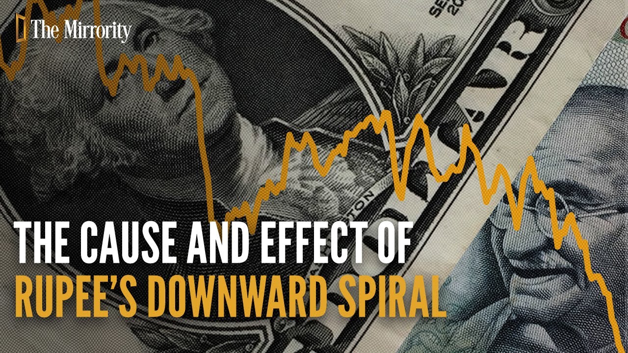 The Cause And Effect Of Rupee&rsquo;s Downward Spiral