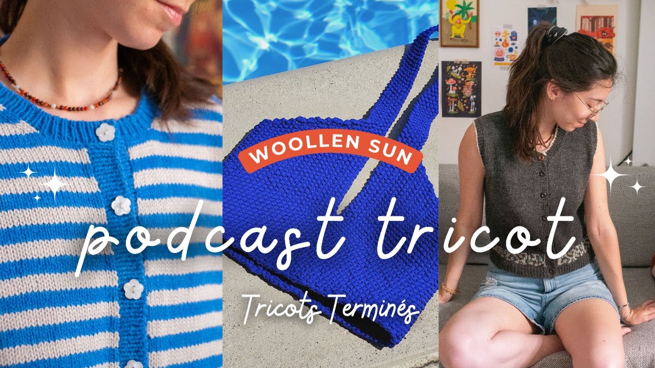 ✶ 41. PODCAST TRICOT : Spécial Tricots Terminés, Olga Jacket, Vest Léopard, Maillot de Bain... ✶