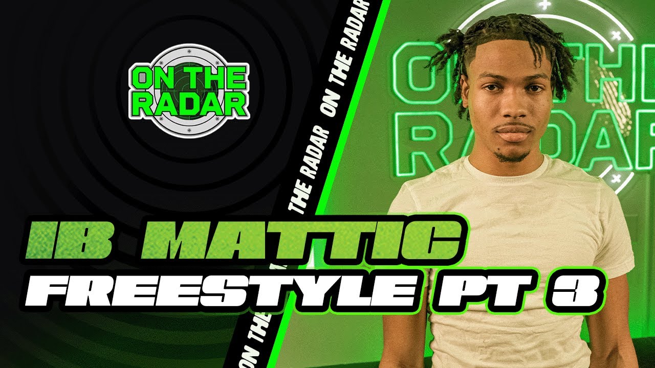 The Ib Mattic "On The Radar" Freestyle (PART 3)