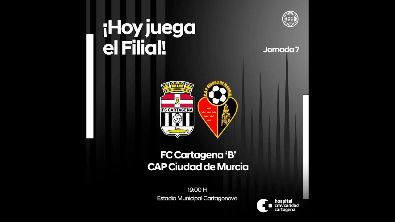 3ªRFEF | FC CARTAGENA B - CAP CIUDAD DE MURCIA