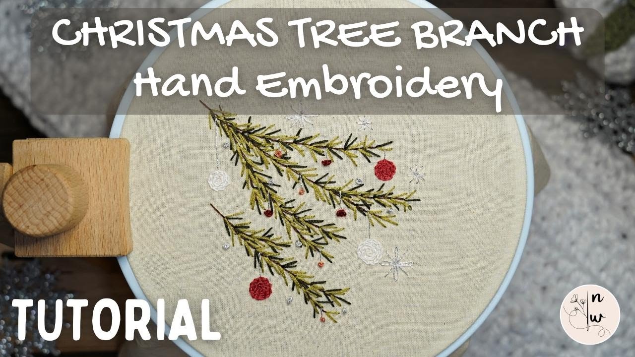Christmas Tree Branch Hand Embroidery Tutorial