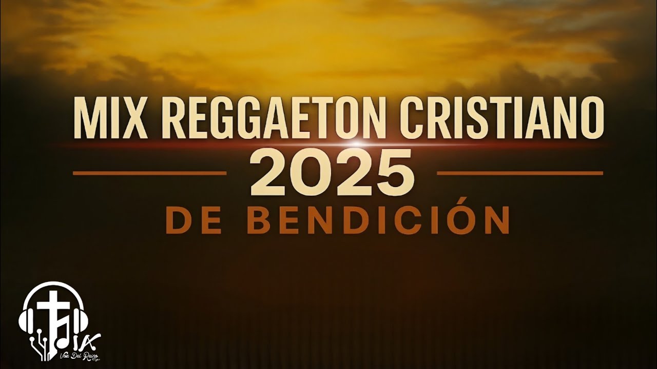 🎵 MIX REGGAETÓN CRISTIANO 2025 🔥 | La Nueva Ola De Adoración Urbana 🙌 | Voz Del Reino
