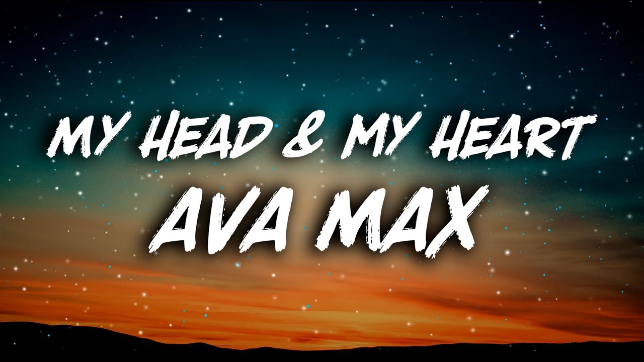 Ava Max - My Head & My Heart (Lyrics)