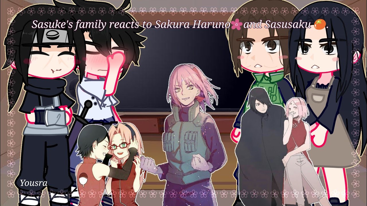 Sasuke's family reacts to Sakura 🌸 and Sasusaku 🍅/ English and Portuguese/Yousra.