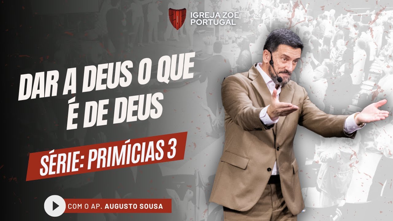 DAR A DEUS O QUE É DE DEUS | Ap. Augusto Sousa