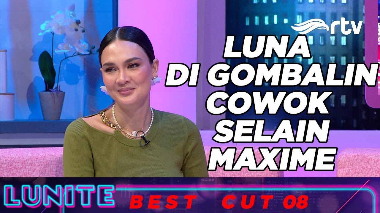 BISA-BISANYA GE PAMUNGKAS NGEGOMBALIN LUNA MAYA  | BEST CUT | LUNITE
