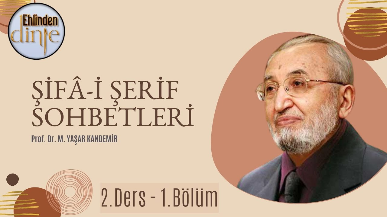 Şifa-i Şerif Dersleri - Yaşar Kandemir - 2. Ders - 1. Bölüm #ehlindendinle #buhari  #hadis