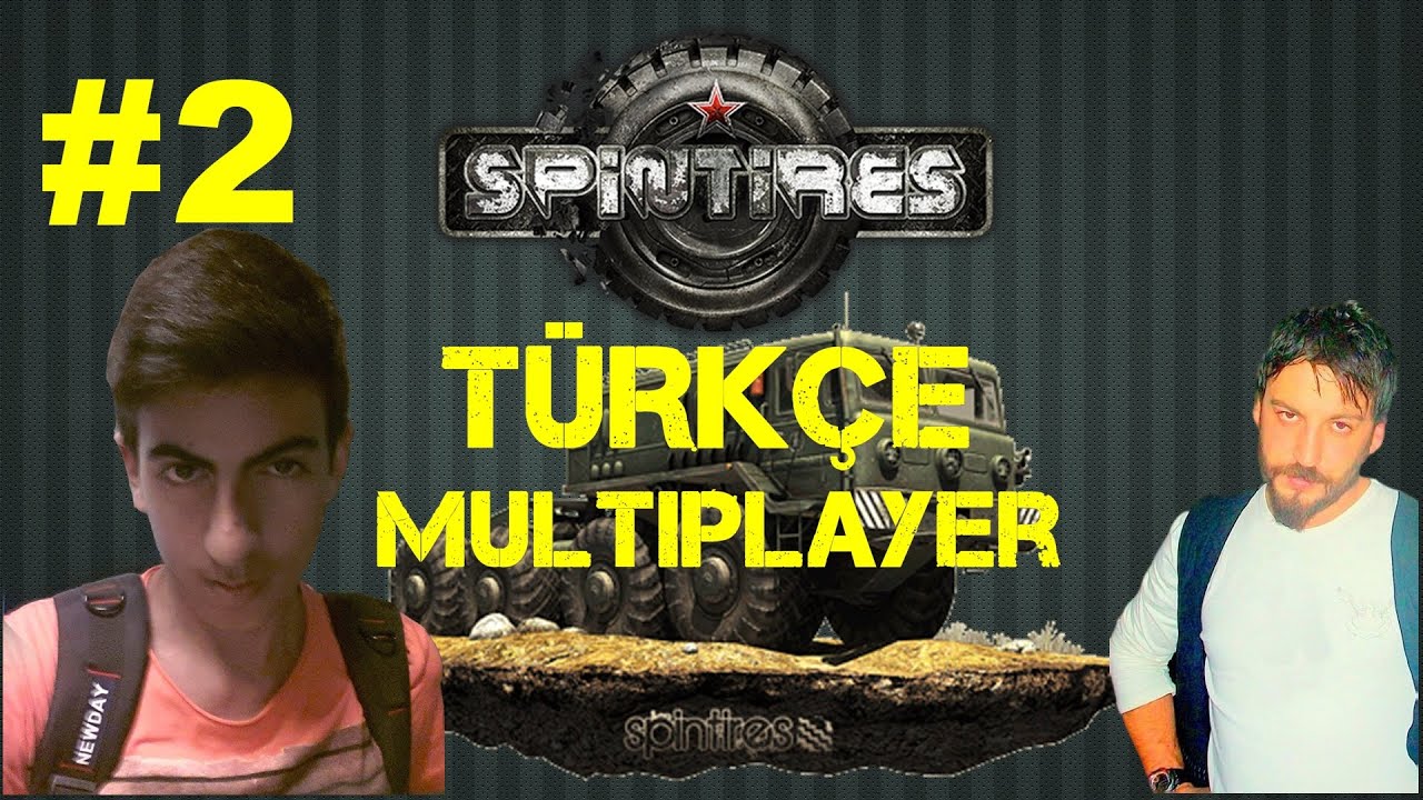 Spintires Türkçe Multiplayer | Harbi Taklaya Geldim | Bölüm 2