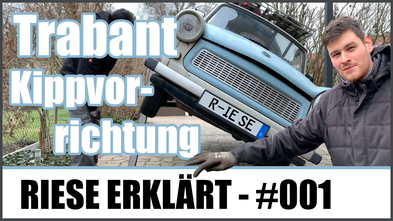 Trabant Kippvorrichtung Anleitung - Trabi Unterboden bearbeiten ohne Hebebühne [Riese erklärt 