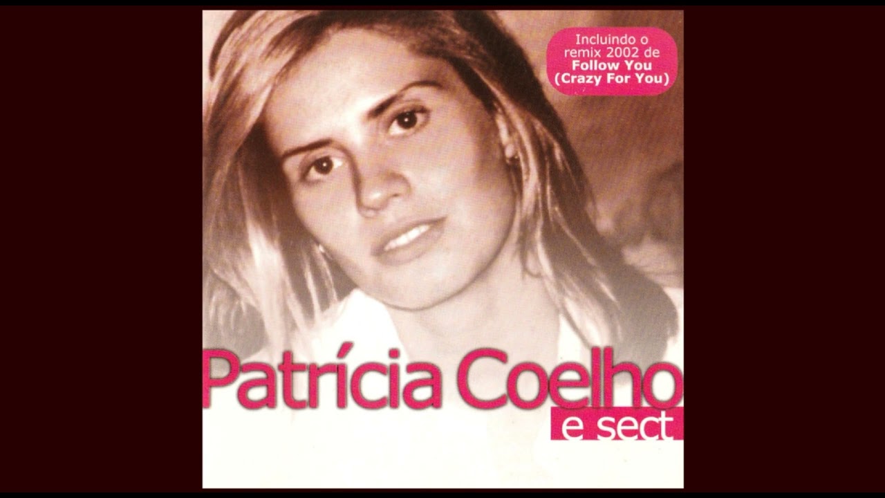 Anos 90 Dance Patrícia Coelho e Sect - Follow You (Crazy For You) (Extended) 1994