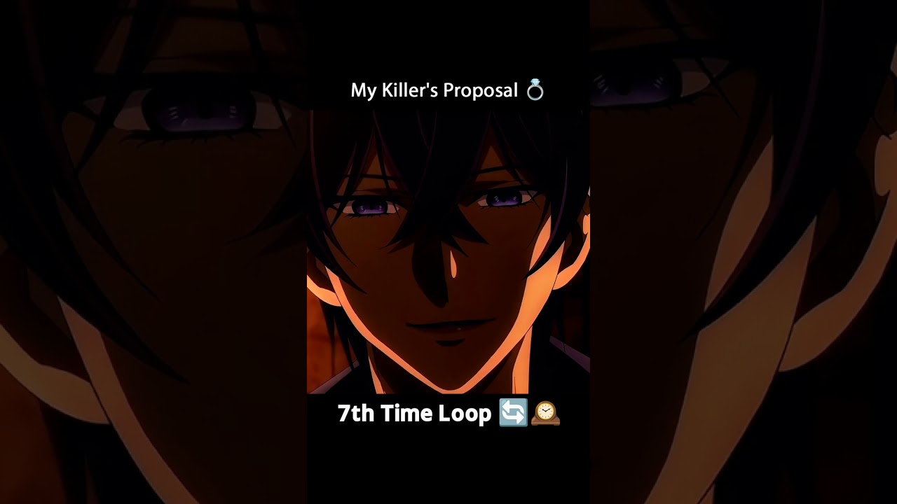 My Killer's Proposal 💍 7th Time Loop AMV 