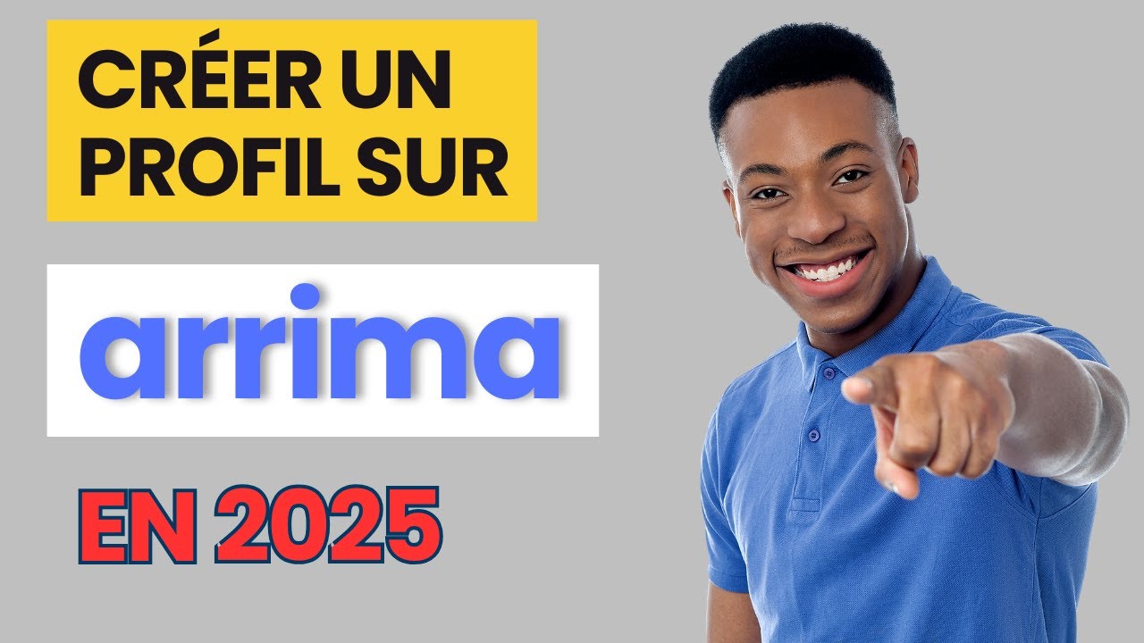 Créer un Profil sur Arrima | Le Guide Complet pour Débutants.