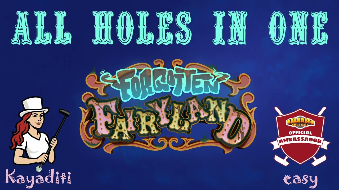 All Holes in One!: Walkabout Forgotten Fairyland easy