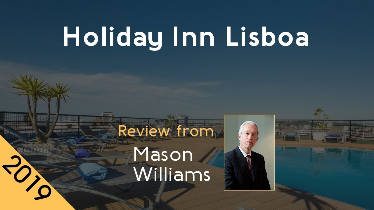 Holiday Inn Lisboa 4⋆ Review 2019