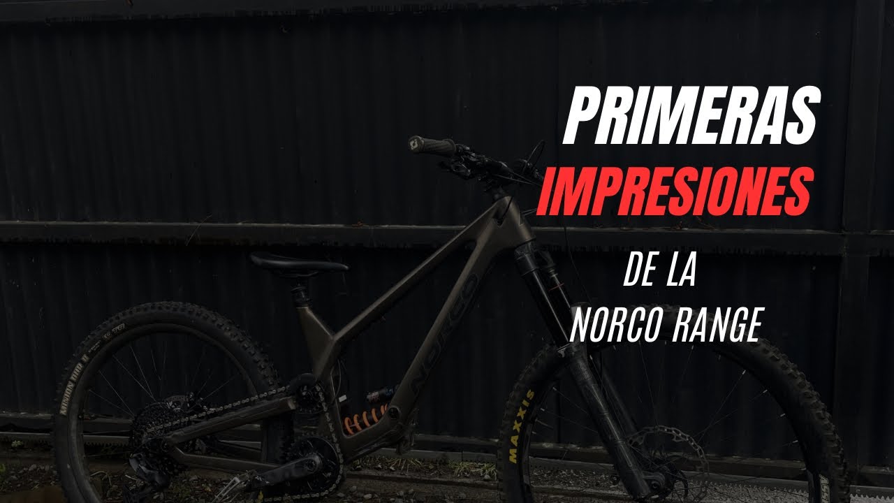 probando Norco range primeras impresiones 🤯bua como anda estamos 😱bike