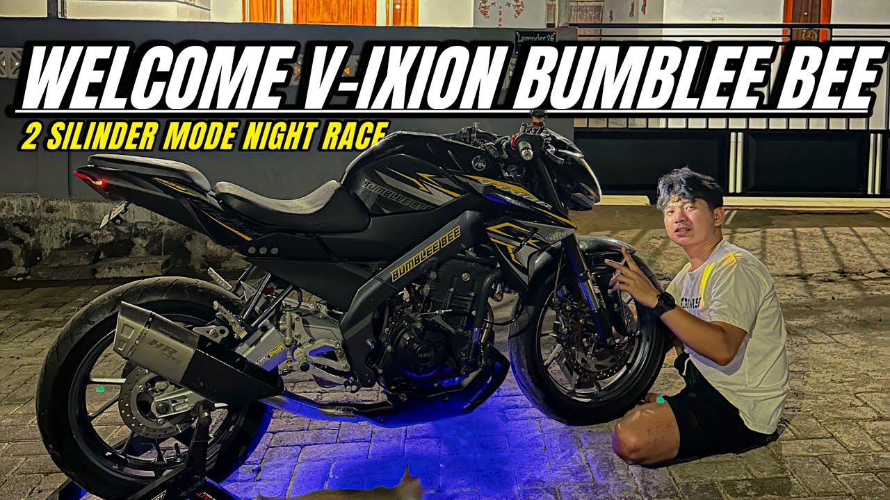 AKHIRNYA PUNYA MOTOR NIGHT RACE 2 SILINDER‼️VIXION BUMBLE BEE‼️