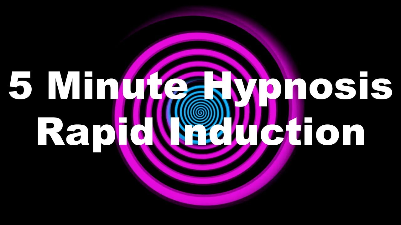 5 Minute Hypnosis Rapid Induction