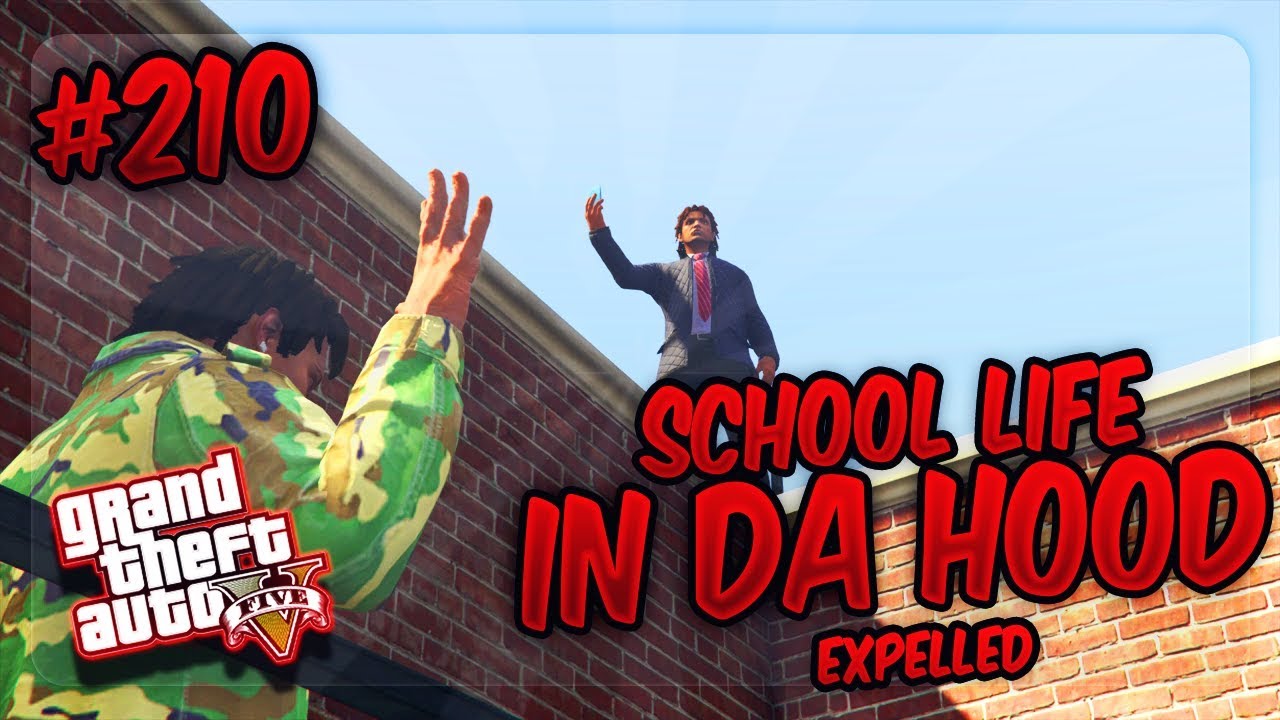 GTA 5 School Life In Da Hood Эпизод 210 &mdash; ЕГО ИСКЛЮЧИЛИ 😱 (GTA 5 RP)