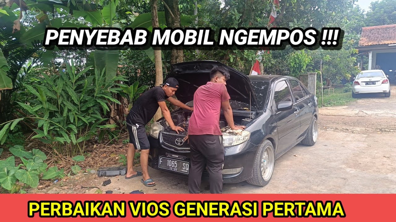 Penyebab mobil ngempos dan cara pengecekan unit Vios limo Yaris 