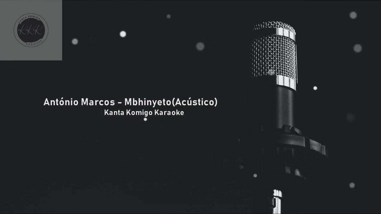 António Marcos - Mbinheto (Acústico) por Kanta Komigo Karaoke