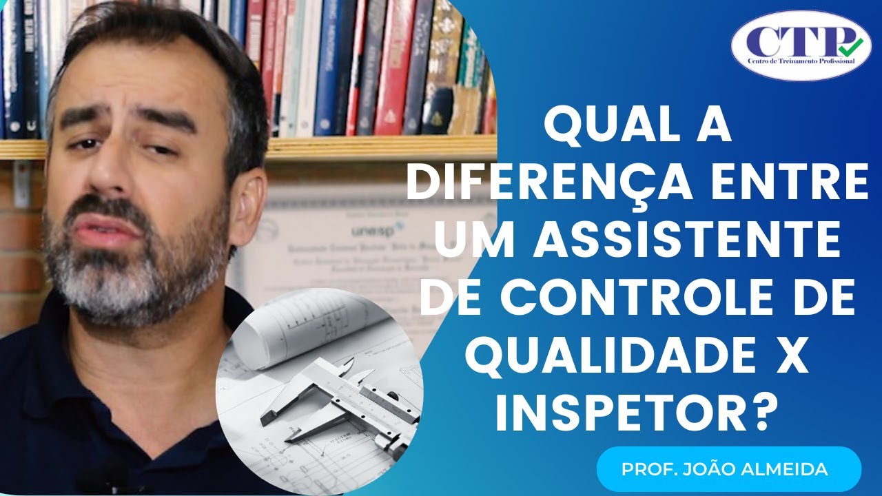 QUAL A DIFERENÇA ENTRE UM ASSISTENTE DE CONTROLE DE QUALIDADE X INSPETOR?