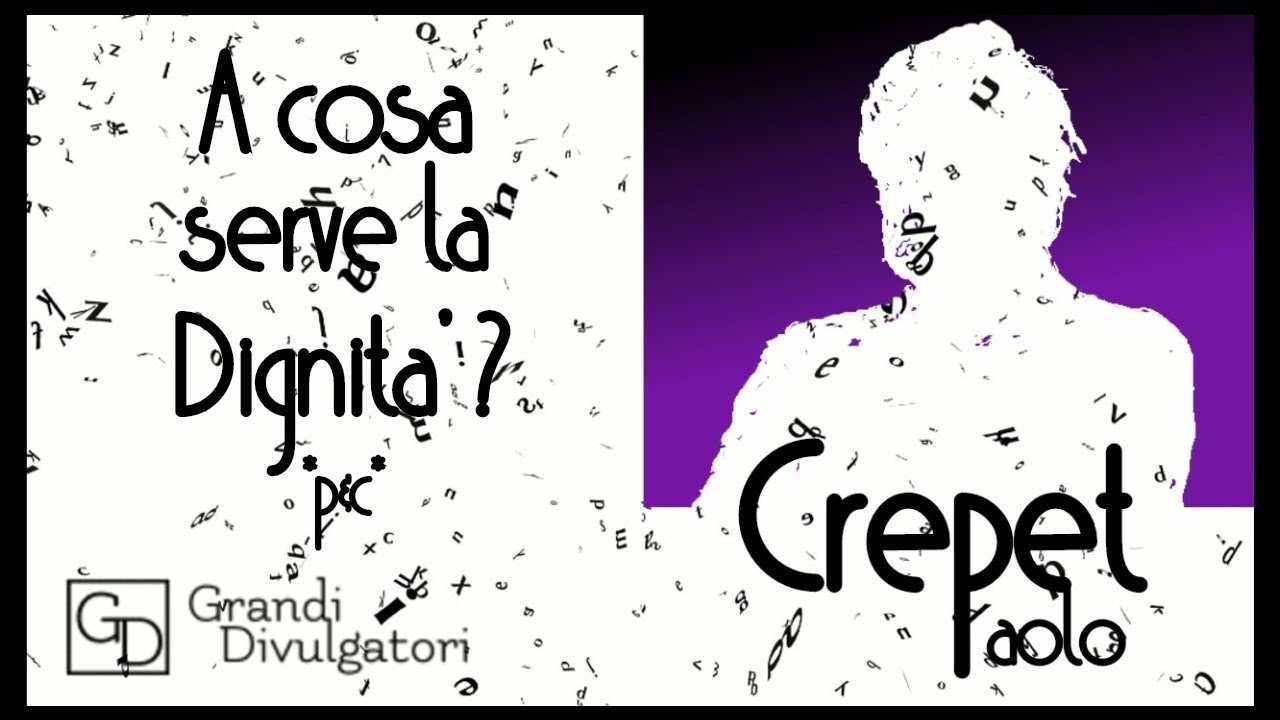 CREPET Paolo - 'A cosa serve la 'dignit&agrave;'?'