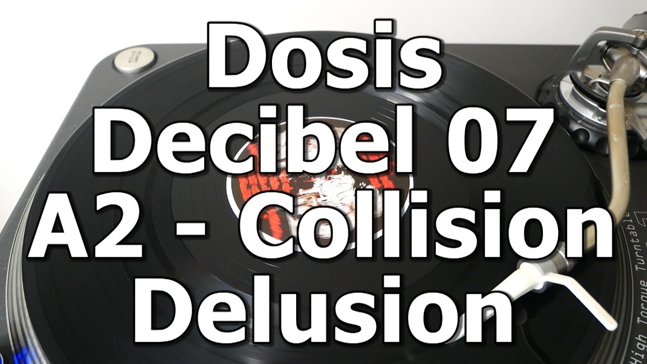 Dosis Decibel 07 - A2 - Collision - Delusion
