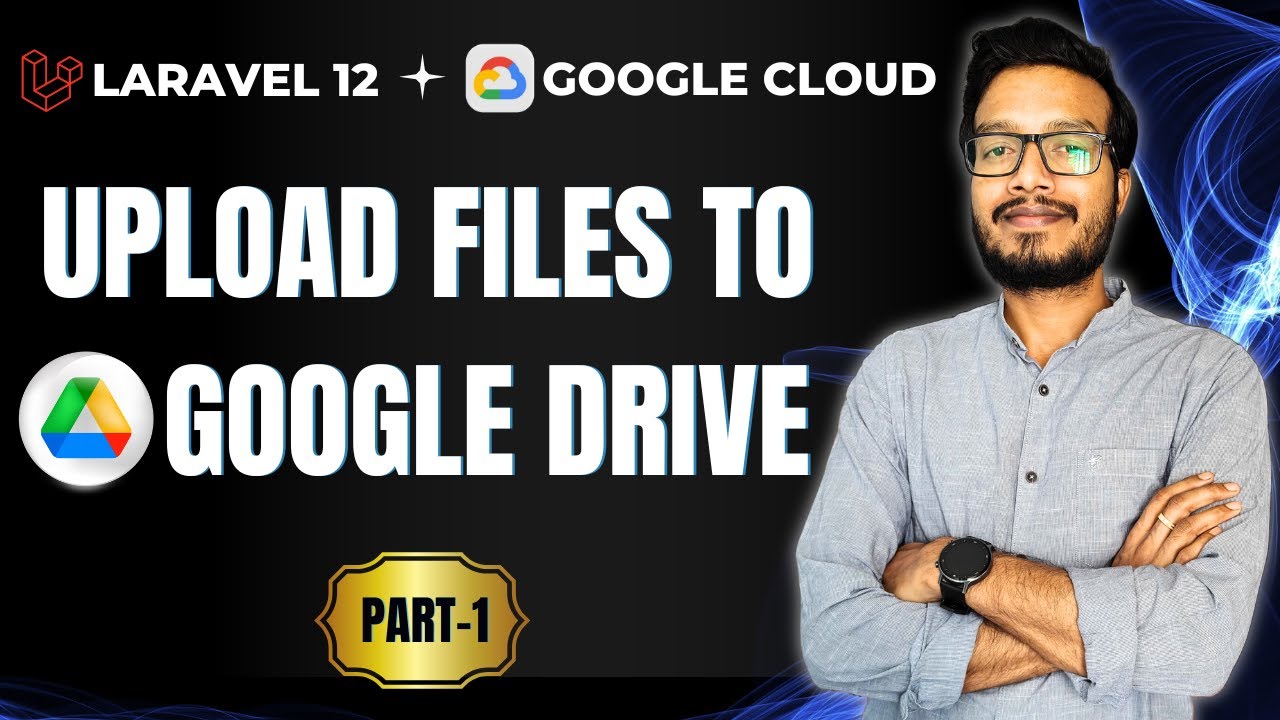 Интеграция Laravel и Google Drive (часть 1) — мгновенная загрузка файлов на Диск | Шаг за шагом