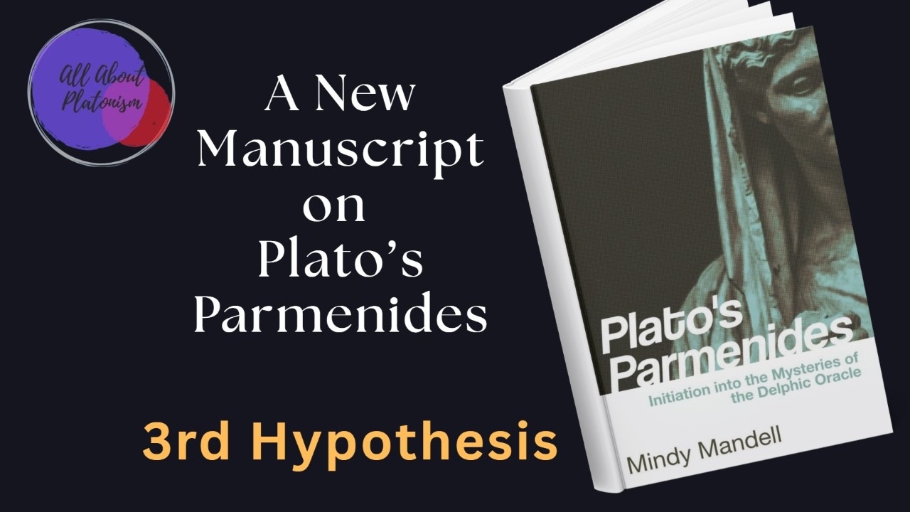 Parmenides 3rd Hypothesis: My New Manuscript on Plato's Parmenides