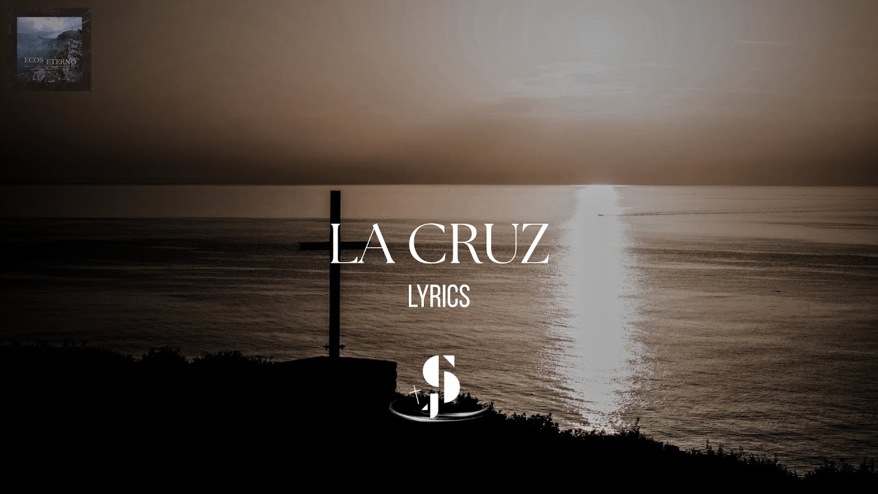 SOLO TÚ // LA CRUZ LYRICS // ECOS ETERNO