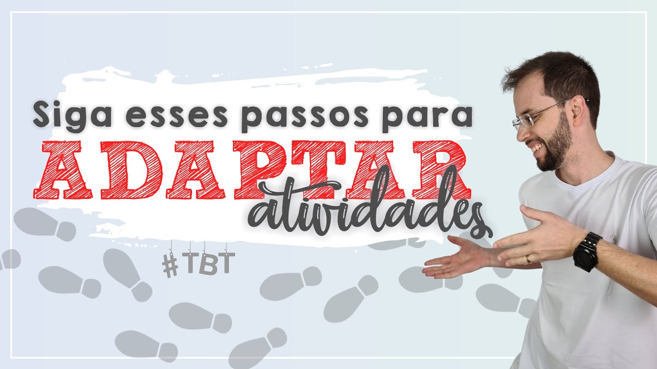 3 passos rápidos para ADAPTAR ATIVIDADES na EDUCAÇÃO INCLUSIVA