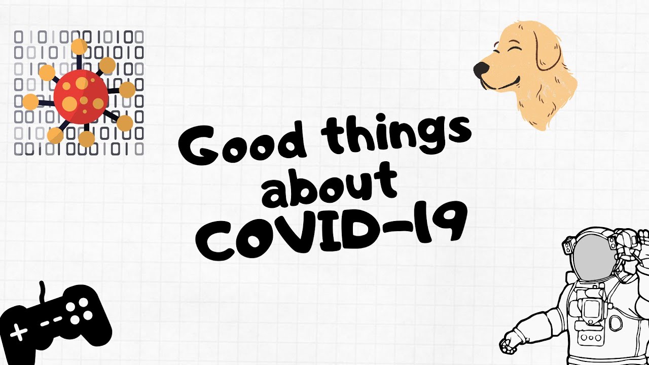 Cole Dawson: Some Good Things about COVID-19