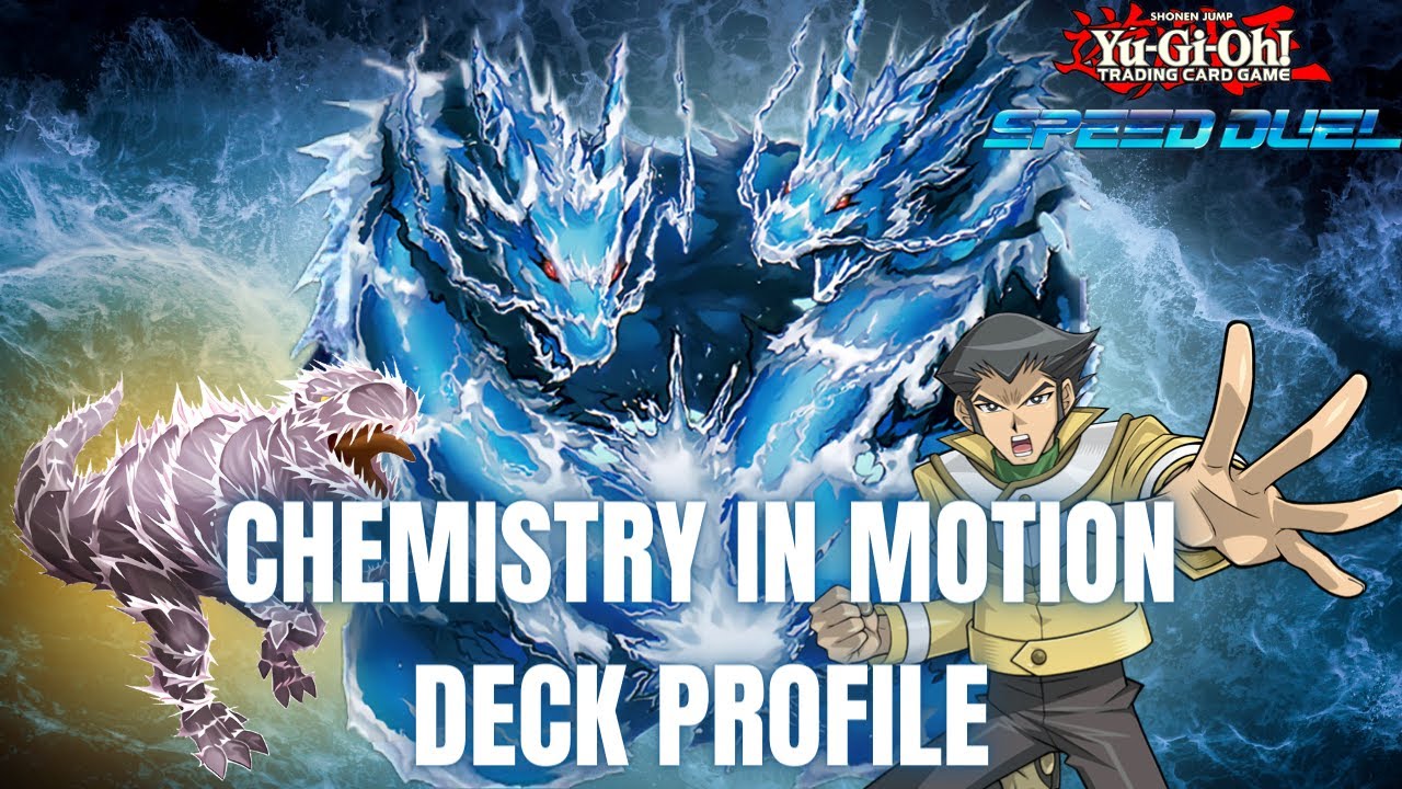 CHEMISTRY IN MOTION Speed Duel Deck Profile | Water Dragon | Yu-gi-oh!