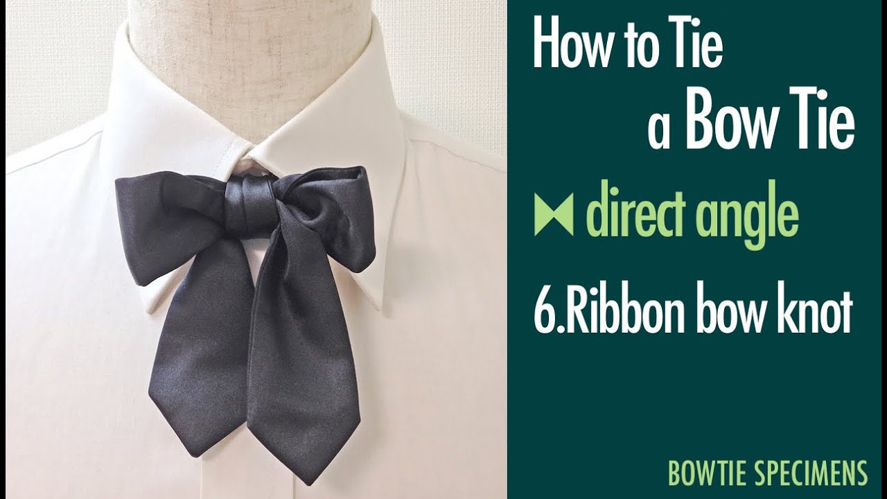 How to Tie a Bow Tie/6.Ribbon Bow Knot direct angle/BowTie Specimens