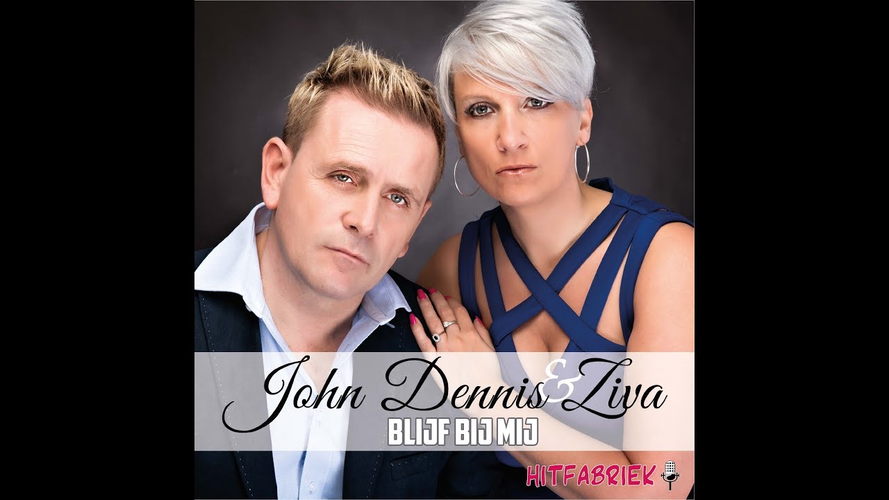 John Dennis & Ziva - Blijf bij mij