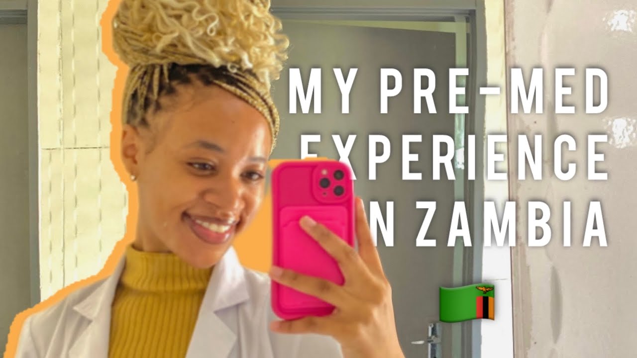 From Natural Sciences to Medicine: My Pre-Med Experience in Zambia at MULUNGUSHI UNIVERSITY 🩺📚