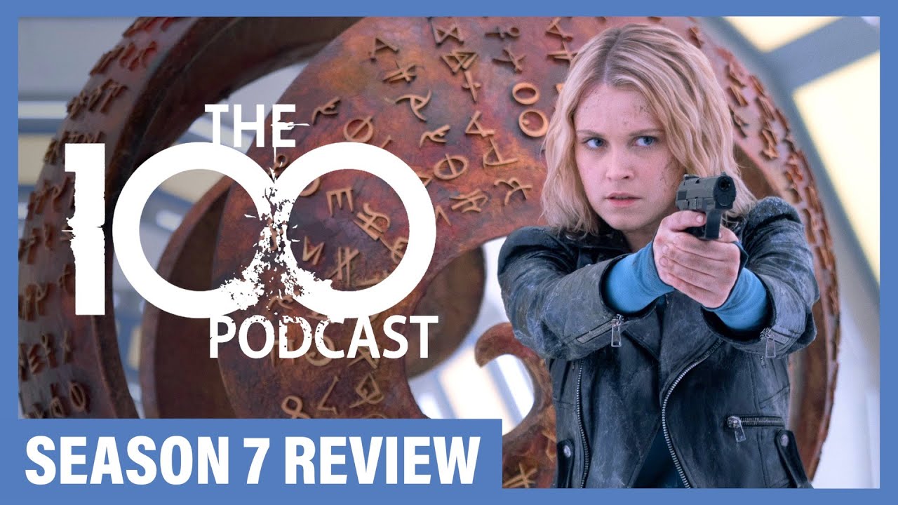 The 100 Season 7 Review - Ranking the Seasons, Villains, and Episodes!