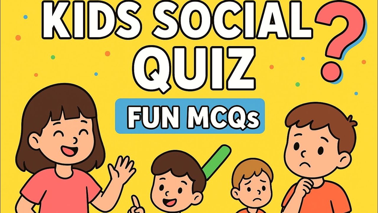 Kids Social Quiz | Easy MCQs for Children | Learn Good Manners with Fun Questions