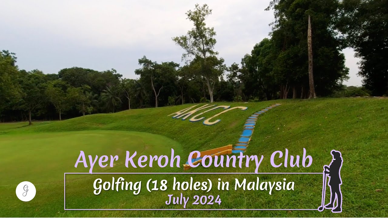 Golfing (18holes) at Ayer Keroh Country Club | Malacca Vlog July 2024