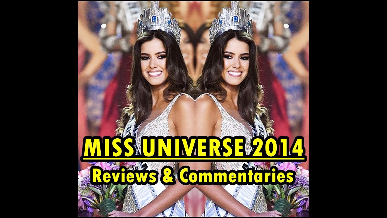 Miss Universe 2014 | Reviews & Commentaries