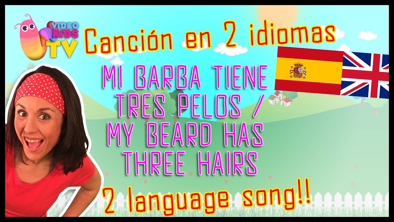 Canción en Español y en Inglés ♫♪MI BARBA TIENE 3 PELOS ♫♪ para aprender divirtiéndote
