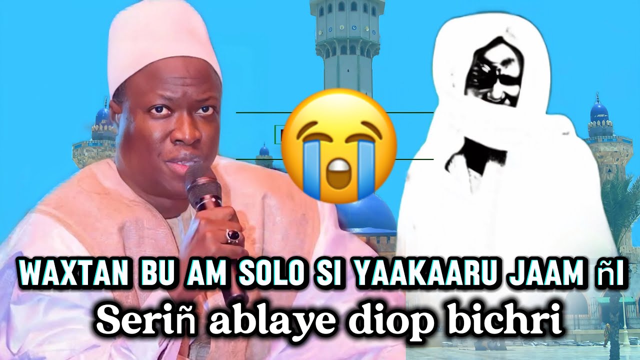 Serigne ablaye diop bichri waxtan bu yémé si ku tedd ki #waxtaan #serignetouba #ablayediopbichri