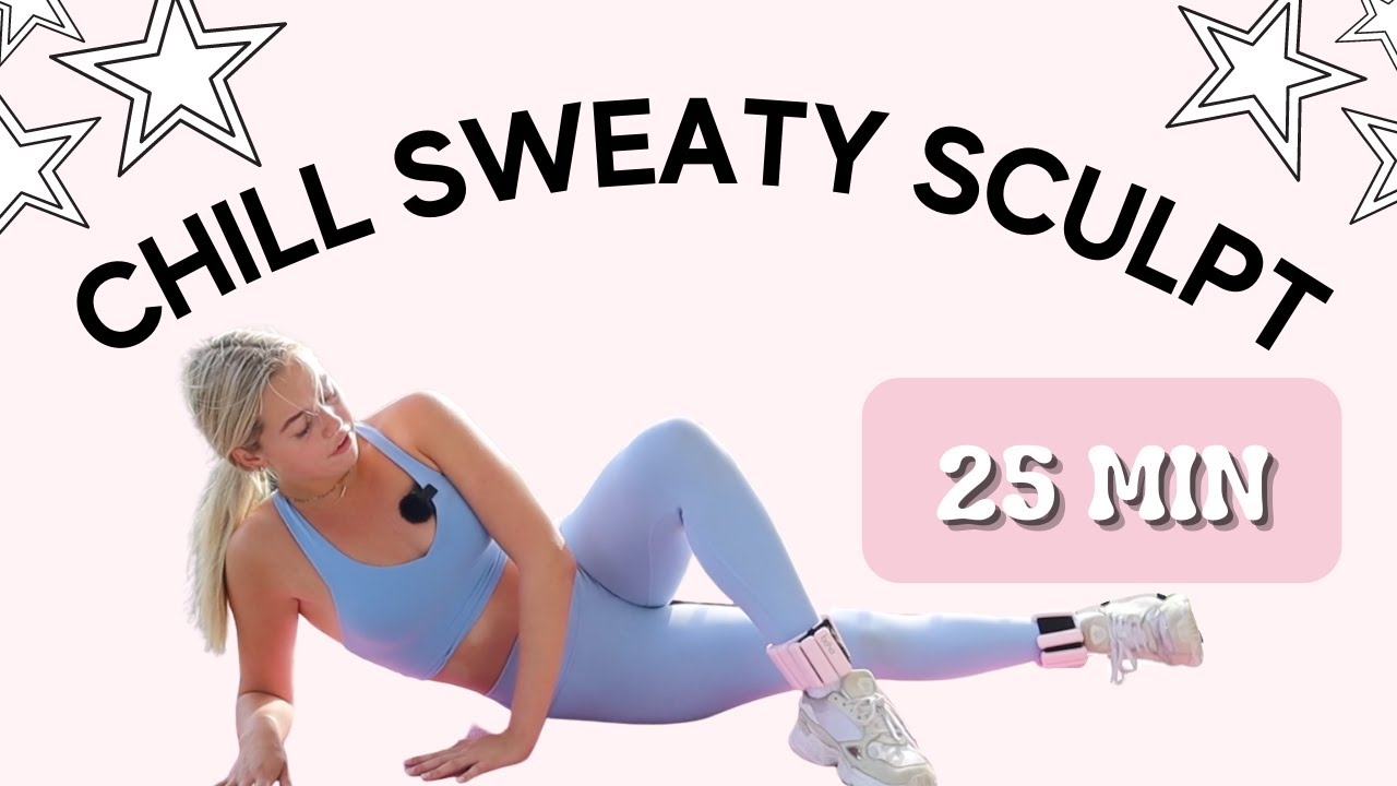 25 Minute Chill Sweaty Sculpt | Full Body Pilates
