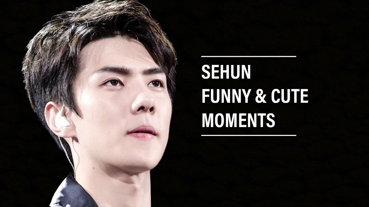 EXO Sehun Funny & Super Cute Moments