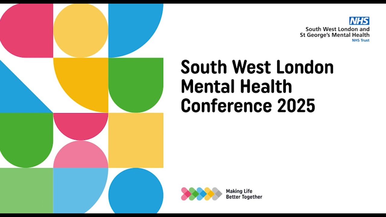 South West London Mental Health Conference 2025