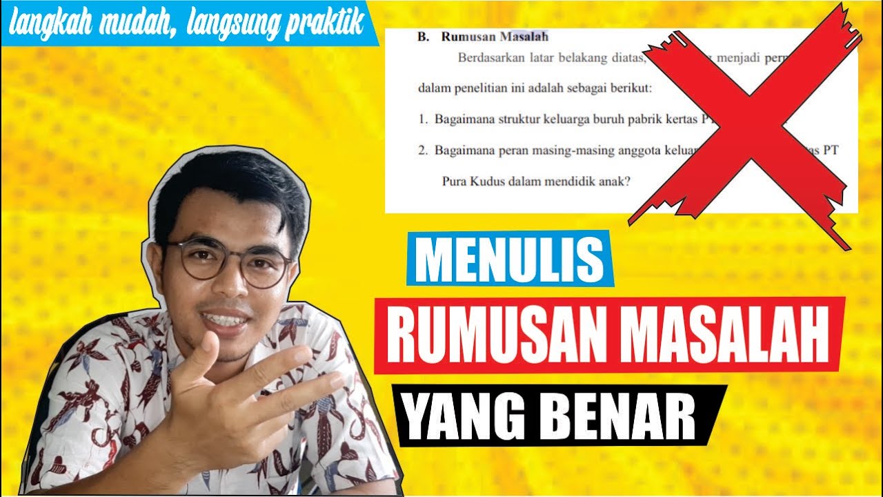 CARA MEMBUAT RUMUSAN MASALAH PENELITIAN YANG SISTEMATIS